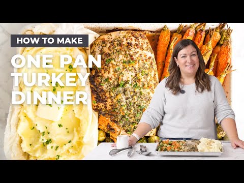 Easy One Pan Turkey Dinner – Your New Go-To Thanksgiving Dinner!!