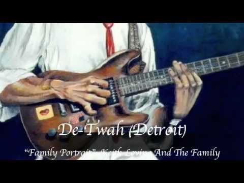 Keith Loving And The Family - De-Twah (Detroit)