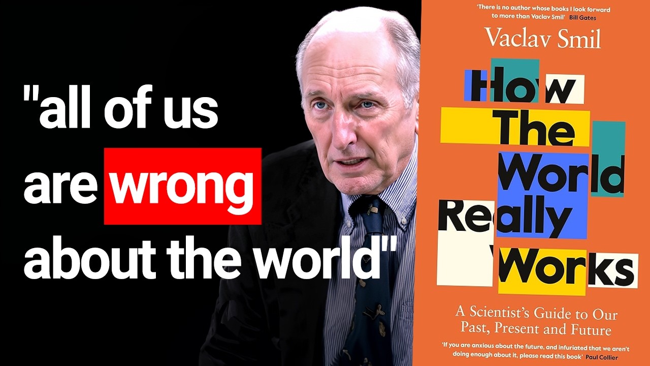 Bill Gates' #1 Favorite Author Explains: How the World Really Works by Vaclav Smil (Book Summary) 🌏
