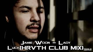 Jamie Woon - Lady Luck(HRVTH CLUB MIX)