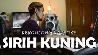 Download lagu Sirih Kuning Karaoke Keroncong Betawi mp3