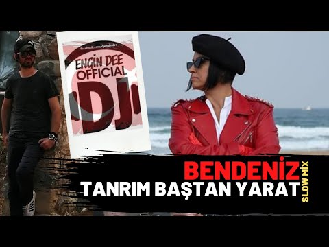 Bendeniz - Tanrım Baştan Yarat ( Slow Mix : Dj Engin Dee )