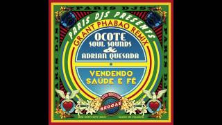 Ocote Soul Sounds & Adrian Quesada  - Vendende Saudade e Fe (Grant Phabao RMX)