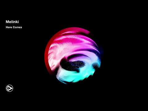 Melinki - Here Comes
