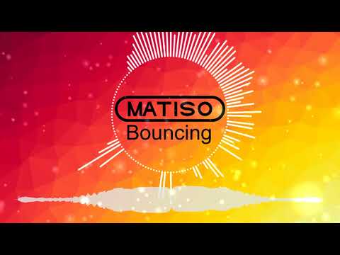 Matiso - Bouncing