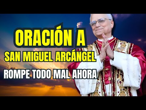 PAPA LEÓN XIV | ORACIÓN PODEROSA A SAN MIGUEL ARCÁNGEL PARA PROTEGER TU ALMA