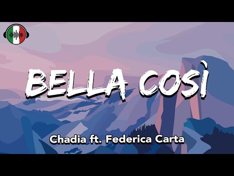 Chadia ft. Federica Carta - BELLA COSI' (Testo/Lyrics)
