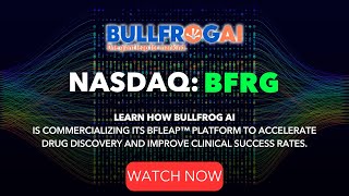 Bullfrog AI (Nasdaq: BFRG): Commercializing AI Drug Discovery for the Next Wave of Biotech Growth