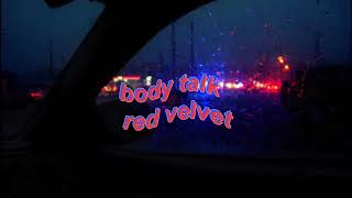 red velvet - body talk but you're driving on a rainy night