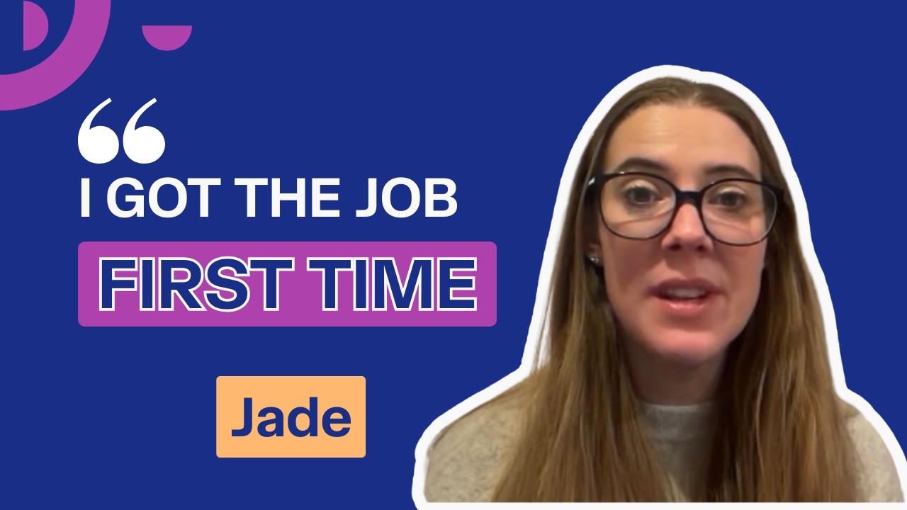 What Helped Jade Get the Job on Her First Attempt