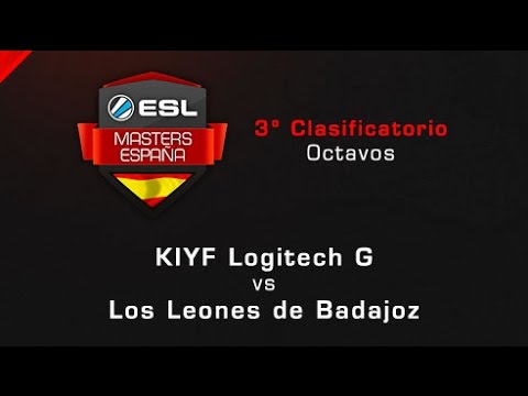 KIYF Logitech G vs Los Leones - Octavos - ESL Masters Barcelona Clasificatorio #3 - Español