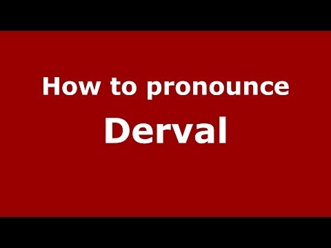 How to pronounce Derval (French/France) - PronounceNames.com