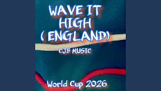 Download lagu WAVE IT HIGH (ENGLAND) mp3