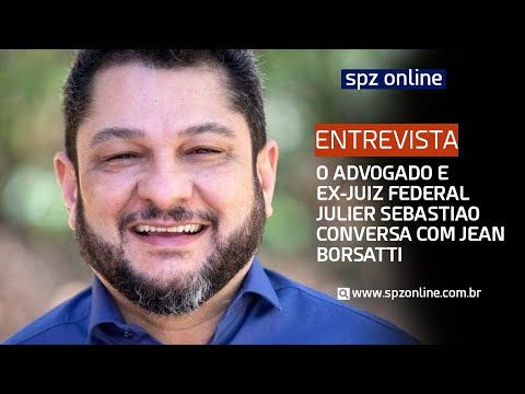 Entrevista com o Ex-juiz federal Julier Sebastião