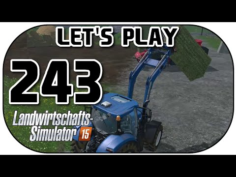 LANDWIRTSCHAFTS SIMULATOR 2015 #243 | Nicht viel Zeit ★ Let's Play LS15 | Deutsch