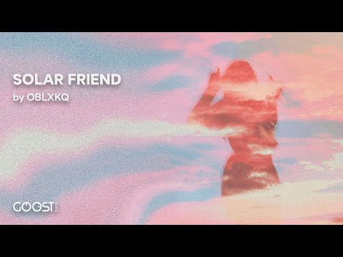 OBLXKQ - SOLAR FRIEND (Official Audio)