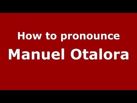 How to pronounce Manuel Otalora (Colombian Spanish/Colombia)  - PronounceNames.com