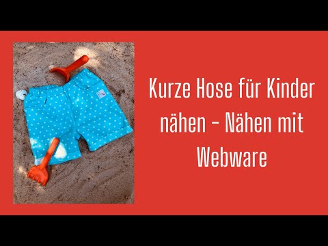 Kurze Hose für Kinder nähen - Nähen mit Webware