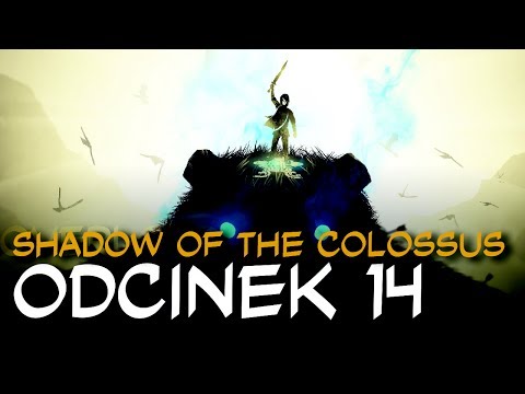 Zagrajmy w Shadow of The Colossus HD odc.14 "Cenobia"