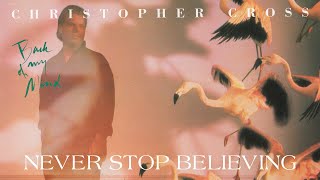 Christopher Cross - Never Stop Believing (Christine McVie Backing Vocals) (Official Lyric Video)
