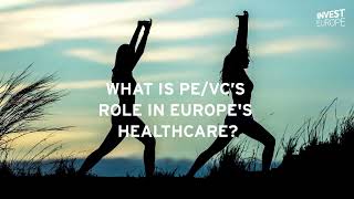 You ask, we answer #13: What is PE/VC's role in Europe's healthcare?