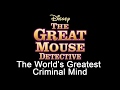 The Great Mouse Detective The World S Greatest Criminal Mind Karaoke