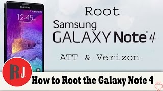 How to Root the Samsung Galaxy Note 4 Verizon and AT&T