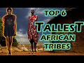Which Tribe Is Tallest In Africa SOMALI DINKA MAASAI NUER ANUAK Or TUTSI