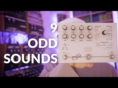 Demo of 9 Odd Sounds into Microcosm granular sampler looper by Hologram Electronics