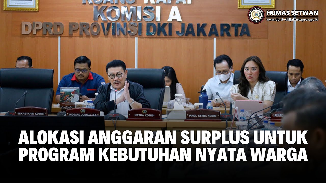 Komisi A DPRD DKI Jakarta Dorong Serapan Surplus APBD Untuk Kepentingan Warga