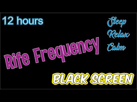 Rife Frequency Dark Screen 12 Hours, Healing, Relaxation, Sleep, Yoga, Meditation, Calming