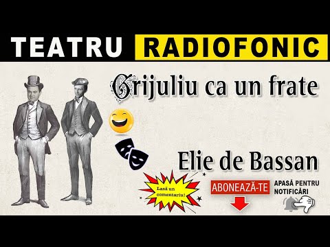 Elie de Bassan - Grijuliu ca un frate | Teatru radiofonic
