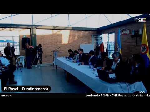 Audiencia Pública CNE Revocatoria de Mandato Alcaldía de El Rosal - Cundinamarca