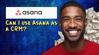 Can I use Asana as a CRM