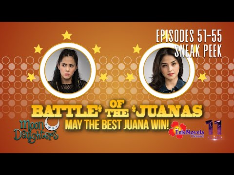 MOON DAUGHTERS | EP 51-55 SNEAK PEEK: Battle Of The Juanas!