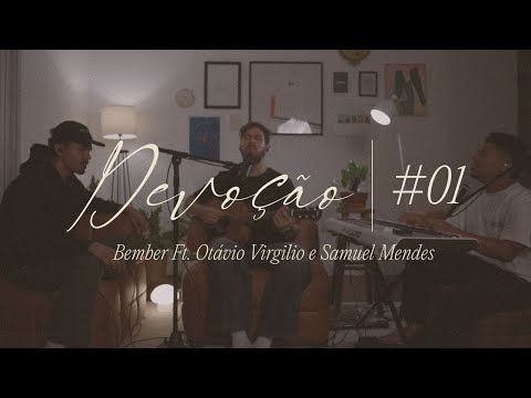 DEVOÇÃO l BEMBER, Samuel Mendes, Otávio Virgilio l #01