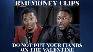Do Not Put Your Hands On The Valentine • R&amp;B MONEY Podcast