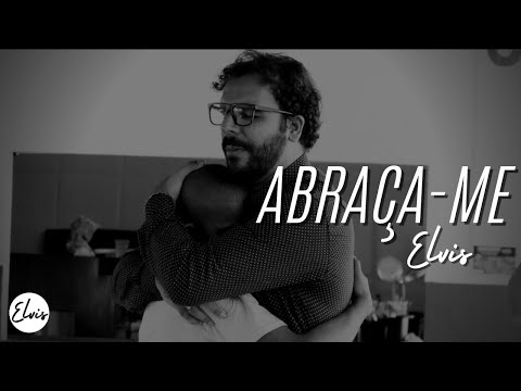 Abraça - me - Elvis Rodrigues