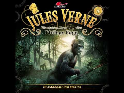 Jules Verne: Die neuen Abenteuer des Phileas Fogg - Folge 8: Im Angesicht der Bestien