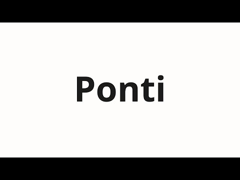How to pronounce Ponti