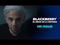 BLACKBERRY: EL INICIO DE LA HISTORIA | TRÁILER