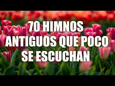 CUANDO TE SIENTE TRISTE ESCUCHA ESTAS HIMNOS - 40 HIMNOS ANTIGUOS MEJOR SELECCIONADOS 2025