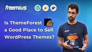 Is ThemeForest a Good Place to Sell Your WordPress Themes?