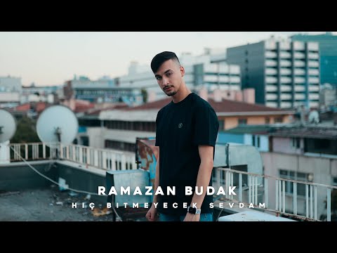 Ramazan Budak - Hiç Bitmeyecek Sevdam (Prod. Yusuf Tomakin)