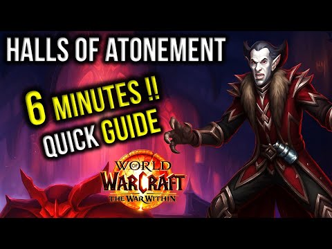 Halls of Atonement Dungeon Guide (Mythic Plus) in 6 Minutes! Season 3 WOW The War Within