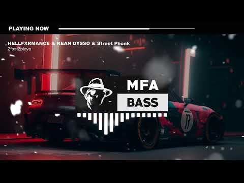 HELLFXRMANCE & KEAN DYSSO & Street Phonk - 2fast2playa (Speed Up)