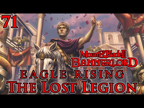 Mount & Blade II: Bannerlord | Eagle Rising | The Lost Legion | Part 71
