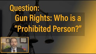 Gun Rights: What is a &quot;prohibited person?&quot; - Solomon Criminal Defense - Aurora, CO