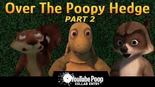 YTP - Over The Poopy Hedge Part 2 (Collab Entry)