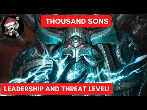 Thousand Sons Leadership and Threat Level